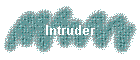 Intruder