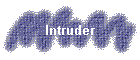 Intruder