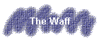 The Waff